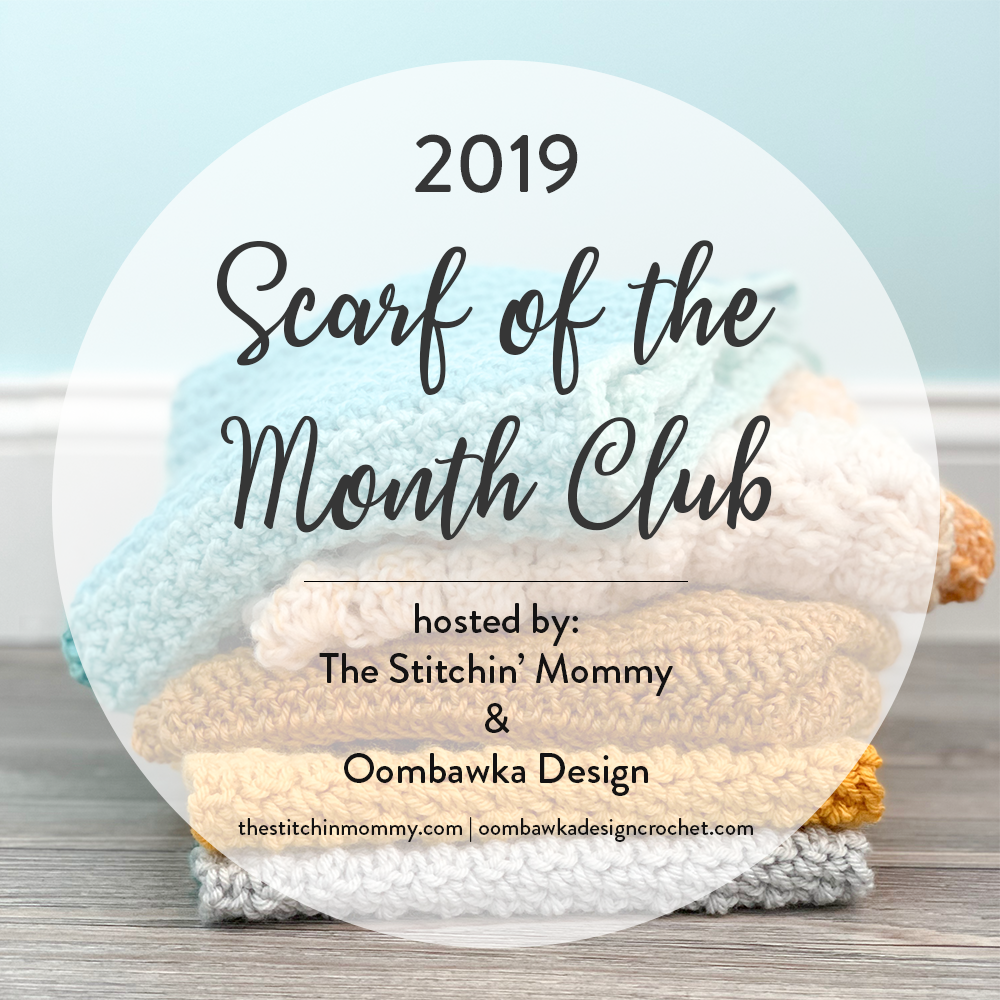 Announcing the 2019 Scarf of the Month Club The Stitchin Mommy